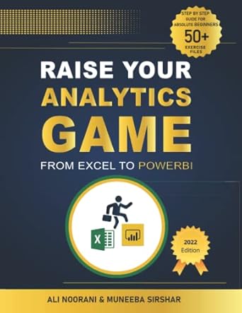 raise your analytics game from excel to power bi 1st edition ali noorani ,muneeba sirshar b0b6l37qnz,