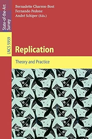 replication theory and practice 2010 edition bernadette charron-bost ,fernando pedone ,andre schiper