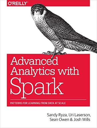 advanced analytics with spark patterns for learning from data at scale 1st edition sandy ryza ,uri laserson