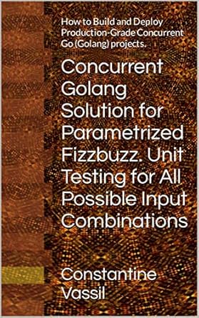 concurrent golang solution for parametrized fizzbuzz unit testing for all possible input combinations how to