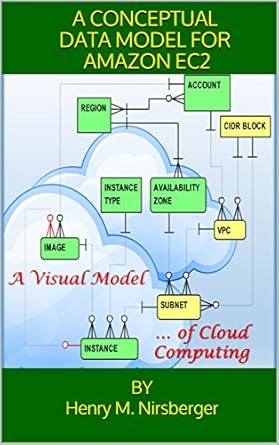 a conceptual data model for amazon ec2 1st edition henry m nirsberger b075k3f52w