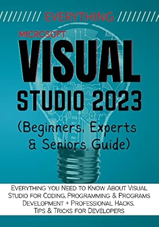 everything visual studio everything you need to know about visual studio for coding programming and programs