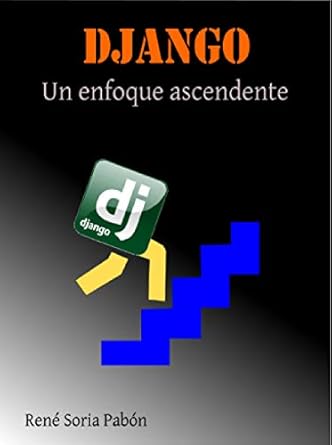 django un enfoque ascendente 1st edition rene soria pabon b07hxq2726