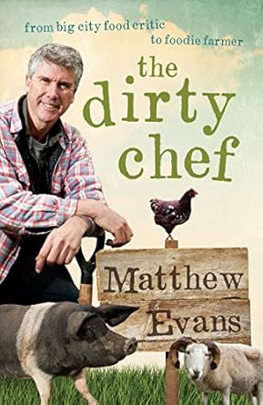 the dirty chef 1st edition matthew evans 1760112828, 978-1760112820