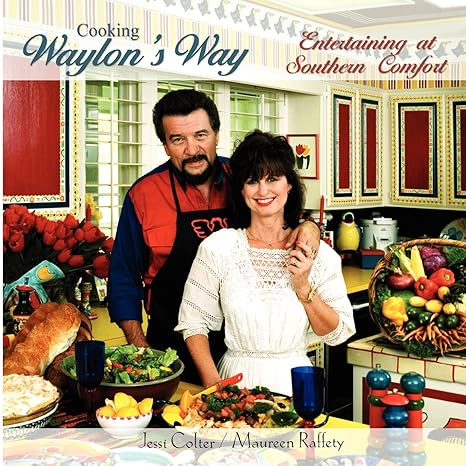 cooking waylons way 1st edition maureen raffety ,jessi colter 0615351085, 978-0615351087