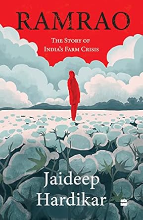 ramrao the story of indias farm crisis 1st edition jaideep hardikar 935422301x, 978-9354223013