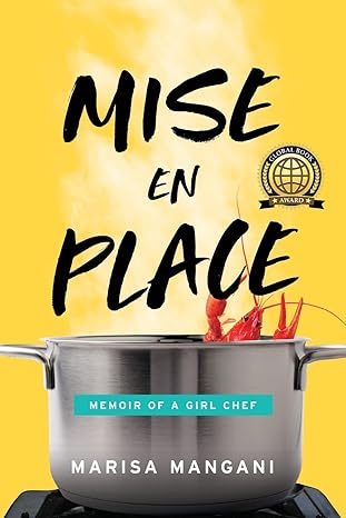 mise en place memoir of a girl chef 1st edition marisa mangani 1632995654, 978-1632995650