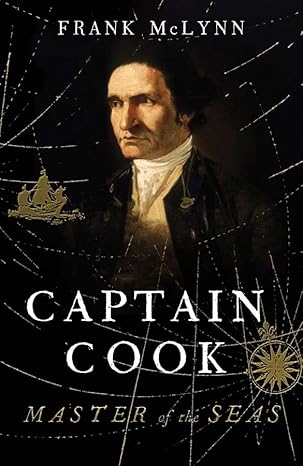 captain cook master of the seas 1st edition frank mclynn 030018431x, 978-0300184310