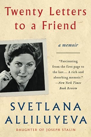 twenty letters to a friend a memoir 1st edition svetlana alliluyeva 0062442600, 978-0062442604