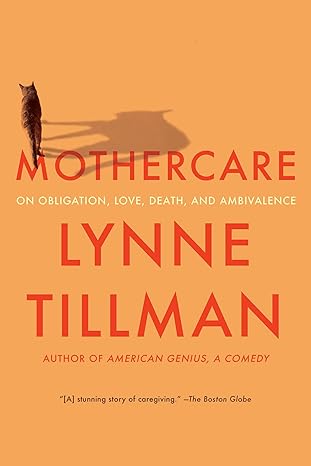 mothercare on obligation love death and ambivalence 1st edition lynne tillman 1593767625, 978-1593767624