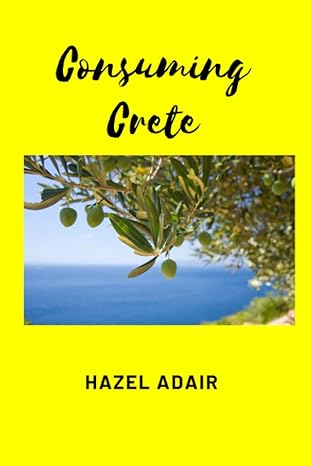 consuming crete 1st edition hazel adair 1973411636, 978-1973411635