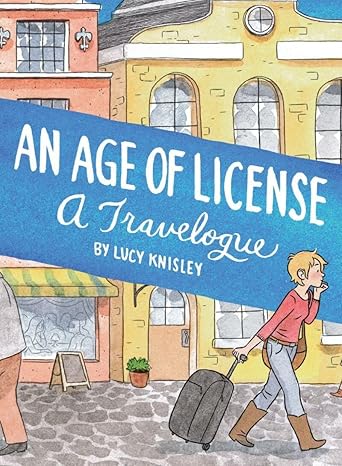 an age of license 1st paperback edition lucy knisley 1606997688, 978-1606997680