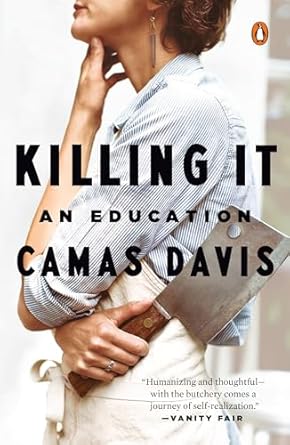 killing it an education 1st edition camas davis 1101980095, 978-1101980095