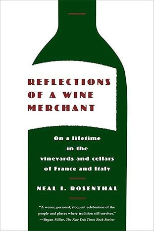 reflections of a wine merchant on a lifetime in the vineyards and cellars of france and italy 1st edition