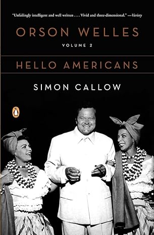 orson welles volume 2 hello americans 1st edition simon callow 0140275177, 978-0140275179