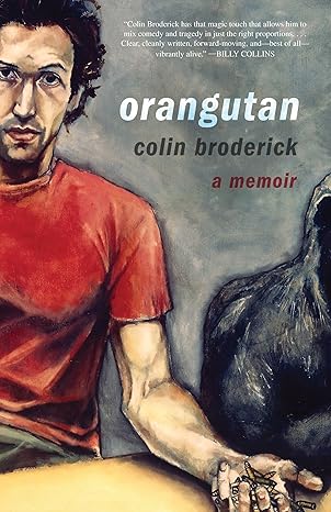 orangutan a memoir 1st edition colin broderick 0307453405, 978-0307453402