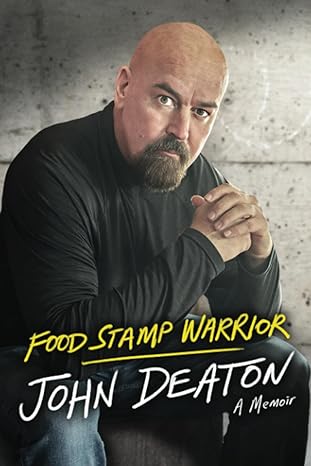 food stamp warrior a memoir 1st edition john e deaton b0cjh7s4rm, 979-8989155934