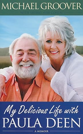 my delicious life with paula deen 1st edition michael groover 1476747350, 978-1476747354