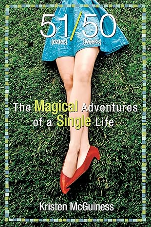 51/50 the magical adventures of a single life 1st edition kristen mcguiness 1593764138, 978-1593764135