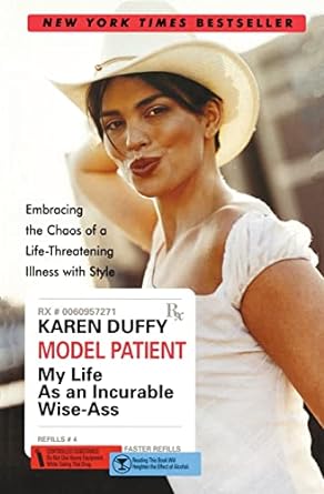 model patient my life as an incurable wise ass 1st edition karen duffy 0060957271, 978-0060957278