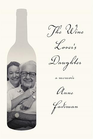 the wine lovers daughter a memoir 1st edition anne fadiman 0374537941, 978-0374537944