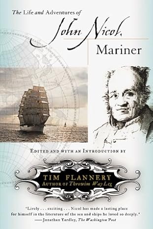 the life and adventures of john nicol mariner 1st edition tim flannery 0802137466, 978-0802137463