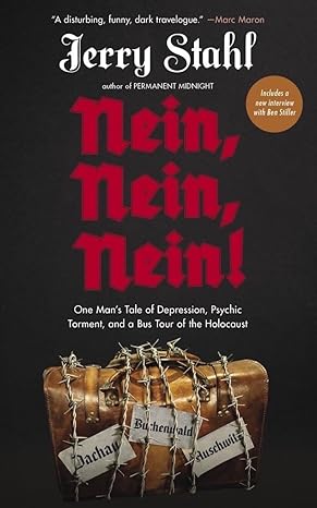 nein nein nein one mans tale of depression psychic torment and a bus tour of the holocaust 1st edition jerry