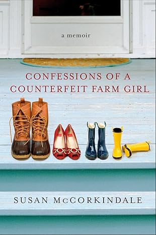 confessions of a counterfeit farm girl a memoir 1st edition susan mccorkindale 0451224930, 978-0451224934