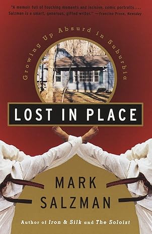 lost in place growing up absurd in suburbia 1st edition mark salzman 0679767789, 978-0679767787