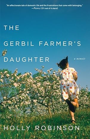 the gerbil farmers daughter a memoir no-value edition holly robinson 0307337464, 978-0307337467