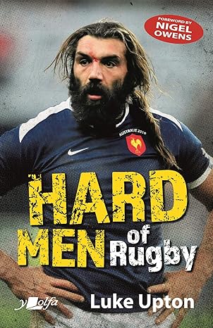 hard men of rugby 1st edition luke upton ,nigel owens 1912631288, 978-1912631285