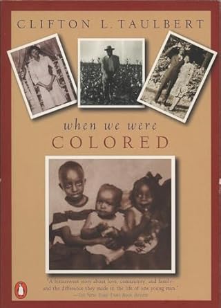 once upon a time when we were colored tie in edition 1st edition clifton l taulbert 0140244778, 978-0140244779