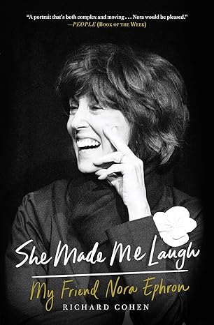 she made me laugh my friend nora ephron 1st edition richard m cohen 1476796130, 978-1476796130