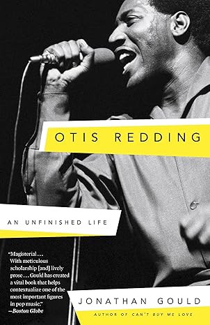 otis redding an unfinished life 1st edition jonathan gould 0307453952, 978-0307453952