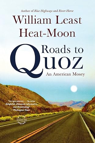 roads to quoz an american mosey 1st edition william least heat moon 0316067512, 978-0316067515