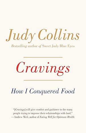 cravings how i conquered food 1st edition judy collins 1101971908, 978-1101971901