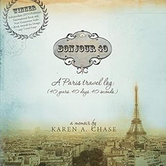 bonjour 40 a paris travel log 1st edition karen a chase 0615738141, 978-0615738147