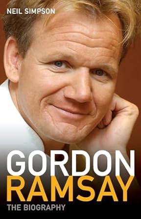 gordon ramsay the biography 1st edition neil simpson 1844543811, 978-1844543816