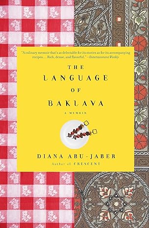 the language of baklava a memoir with recipes 1st edition diana abu jaber 1400077761, 978-1400077762