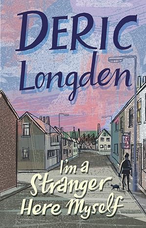 im a stranger here myself deric longden revised edition deric longden 0552156213, 978-0552156219