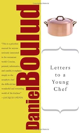 letters to a young chef new edition daniel boulud b001a5rhk0