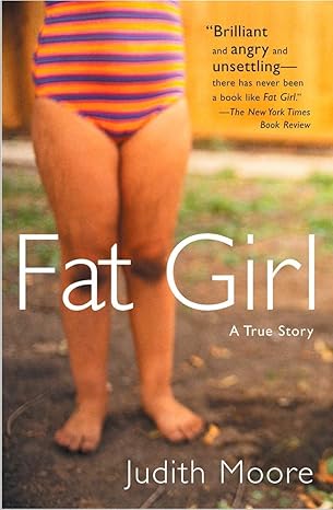 fat girl a true story 1st edition judith moore 0452285852, 978-0452285859