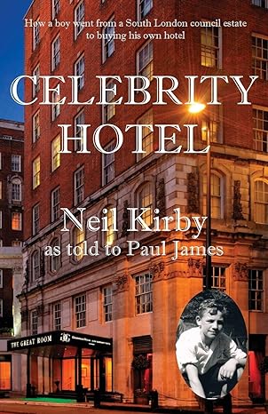 celebrity hotel 1st edition neil kirby ,paul james 1909359254, 978-1909359253