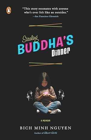 stealing buddhas dinner a memoir 1st edition bich minh nguyen 0143113038, 978-0143113034