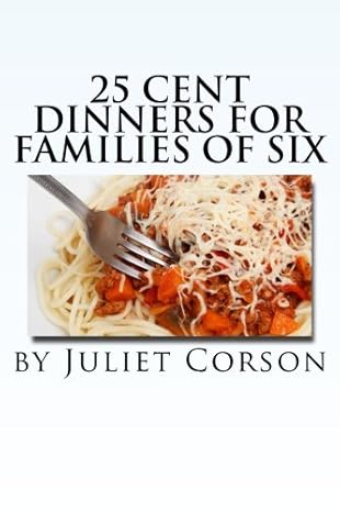 twenty five cent dinners for families of six 1st edition juliet corson 1481977962, 978-1481977968