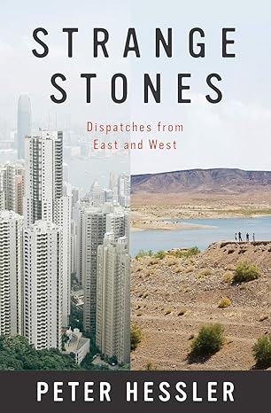 strange stones dispatches from east and west 1st edition peter hessler 0062206230, 978-0062206237