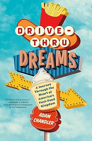 drive thru dreams 1st edition adam chandler 1250090741, 978-1250090744