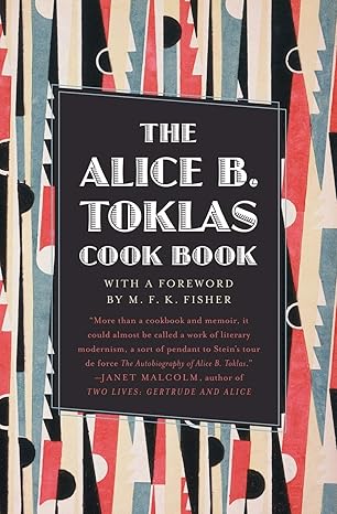 the alice b toklas cook book 1st edition alice b toklas ,m f k fisher 0061995363, 978-0061995361