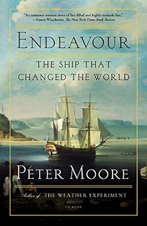 endeavour the ship that changed the world 1st edition peter moore 1250619432, 978-1250619433