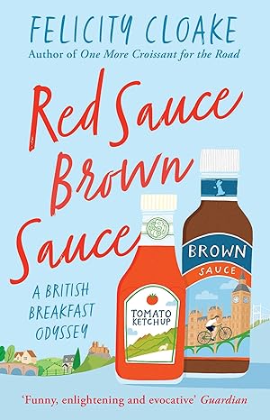 red sauce brown sauce a british breakfast odyssey 1st edition felicity cloake 0008413665, 978-0008413668